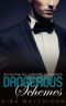 [Dangerous Desires 09] • Dangerous Schemes